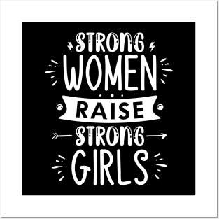 strong women raise strong girls Posters and Art